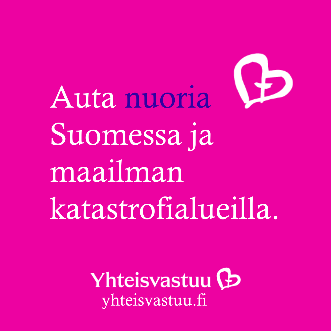 pinkillä taustalla teksti auta nuoria Suomessa ja maailman katastrofialueilla yhteisvastuu.fi