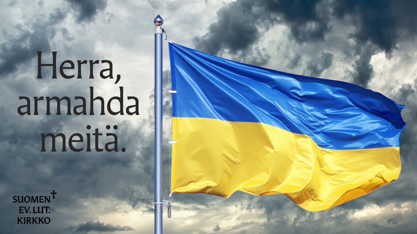 teksi herra armahda meitä ja ukrainan lippu liehumassa taivaalla
